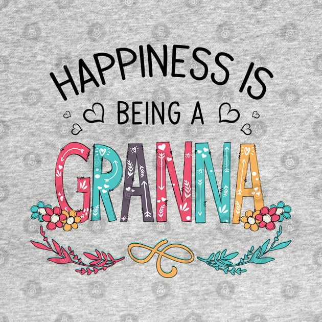 Happiness Is Being A Granna Wildflowers Valentines Mothers Day by KIMIKA